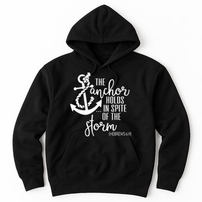 The Anchor Holds In Spite Of The Storm Hoodie