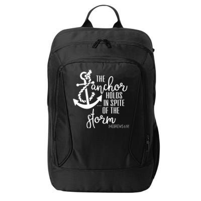 The Anchor Holds In Spite Of The Storm City Backpack