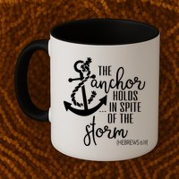 The Anchor Holds In Spite Of The Storm Mug