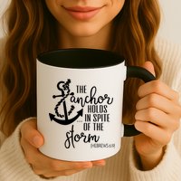 The Anchor Holds In Spite Of The Storm Mug