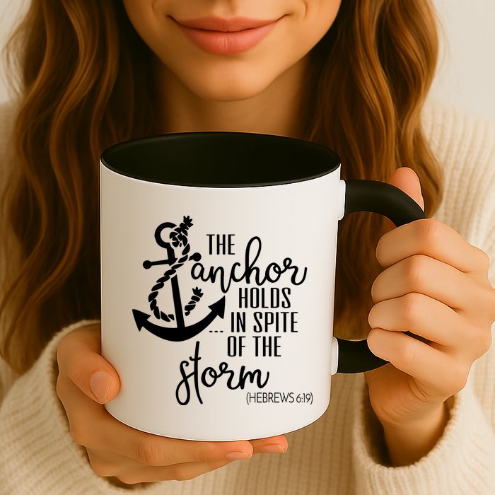 The Anchor Holds In Spite Of The Storm Mug