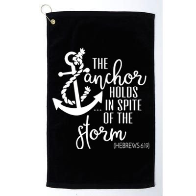 The Anchor Holds In Spite Of The Storm Platinum Collection Golf Towel