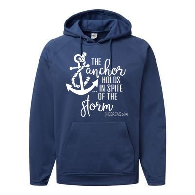 The Anchor Holds In Spite Of The Storm Performance Fleece Hoodie