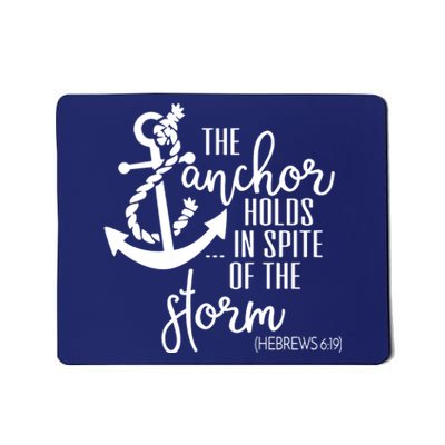 The Anchor Holds In Spite Of The Storm Mousepad