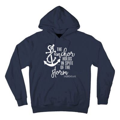 The Anchor Holds In Spite Of The Storm Tall Hoodie