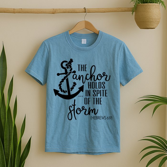 The Anchor Holds In Spite Of The Storm T-Shirt