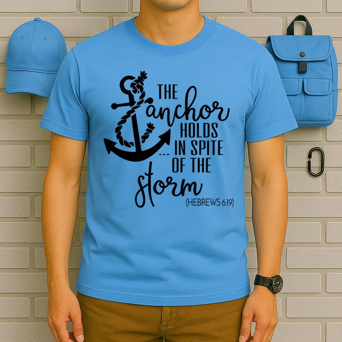 The Anchor Holds In Spite Of The Storm T-Shirt