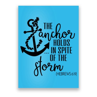 The Anchor Holds In Spite Of The Storm Poster