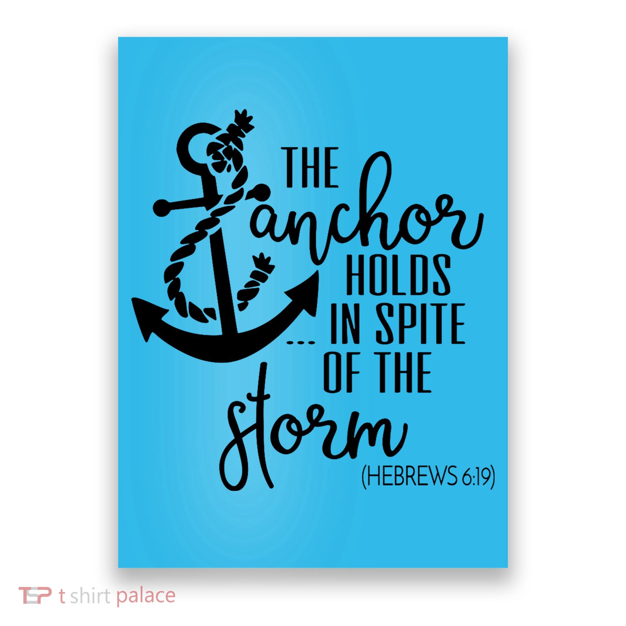 The Anchor Holds In Spite Of The Storm Poster