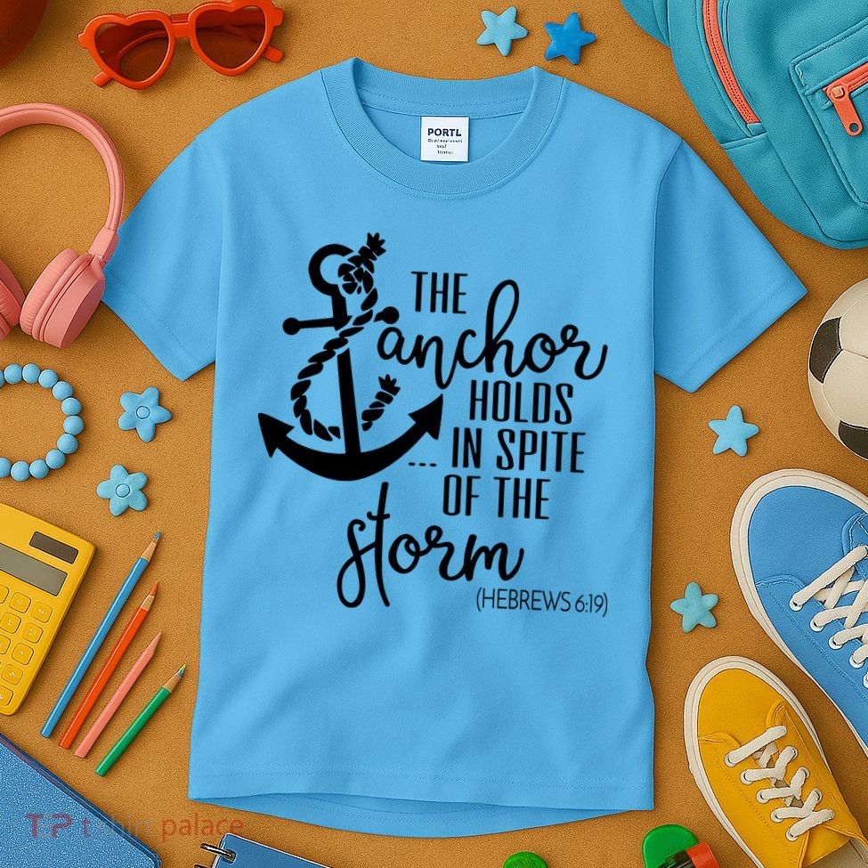 The Anchor Holds In Spite Of The Storm Kids T-Shirt