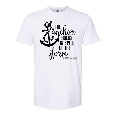 The Anchor Holds In Spite Of The Storm Softstyle CVC T-Shirt