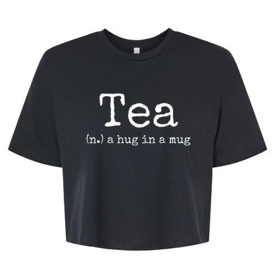 Tea A Hug In A Mug Tea Drinker Drinking Fan Enthusiast Bella+Canvas Jersey Crop Tee