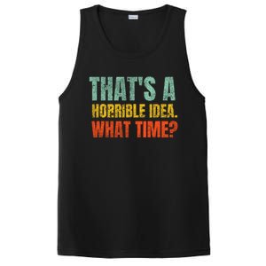 Thats A Horrible Idea What Time Funny PosiCharge Competitor Tank