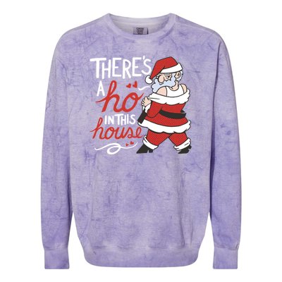 There's A Ho In This House Funny Santa Colorblast Crewneck Sweatshirt