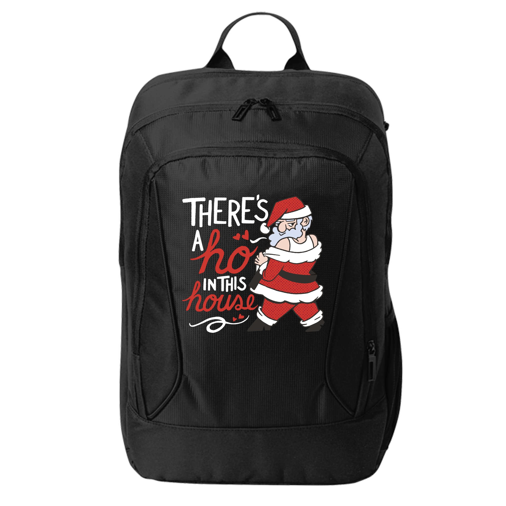 There's A Ho In This House Funny Santa City Backpack