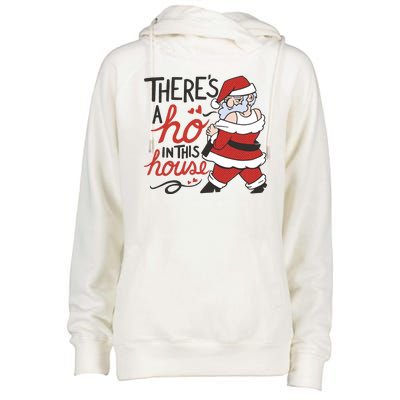 There's A Ho In This House Funny Santa Womens Funnel Neck Pullover Hood