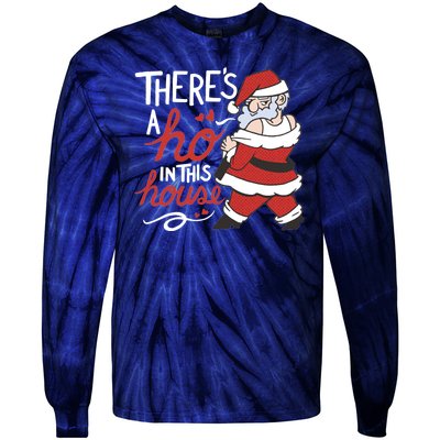 There's A Ho In This House Funny Santa Tie-Dye Long Sleeve Shirt