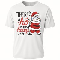 There's A Ho In This House Funny Santa Cooling Performance Crew T-Shirt