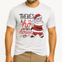 There's A Ho In This House Funny Santa Cooling Performance Crew T-Shirt