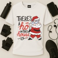 There's A Ho In This House Funny Santa Cooling Performance Crew T-Shirt