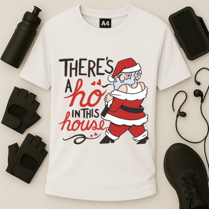 There's A Ho In This House Funny Santa Cooling Performance Crew T-Shirt
