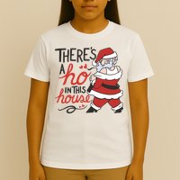 There's A Ho In This House Funny Santa T-Shirt