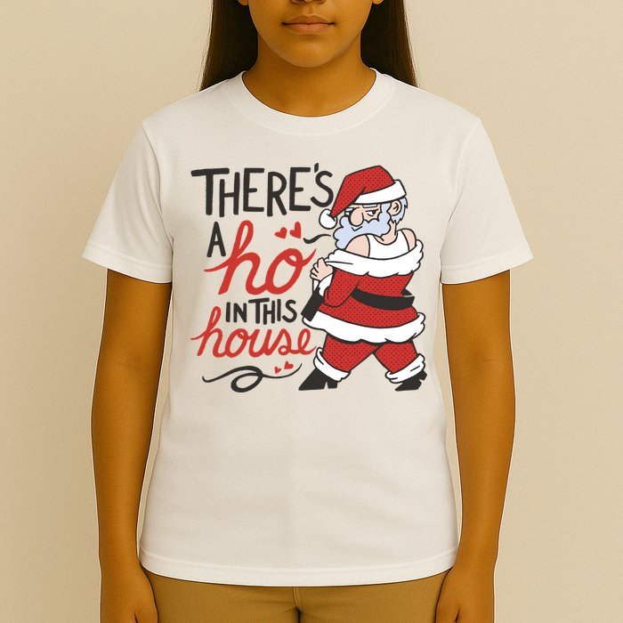 There's A Ho In This House Funny Santa T-Shirt