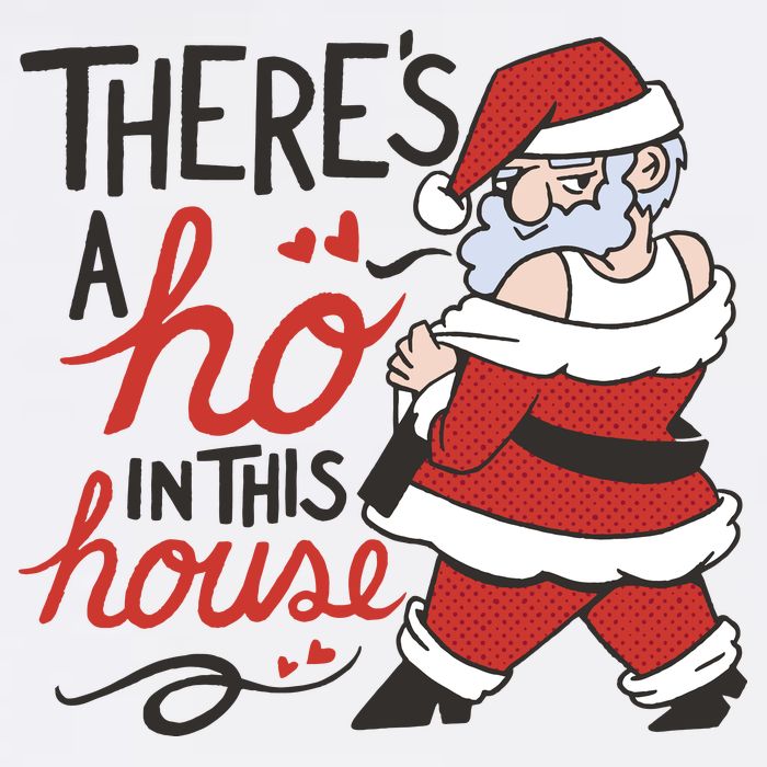 There's A Ho In This House Funny Santa T-Shirt
