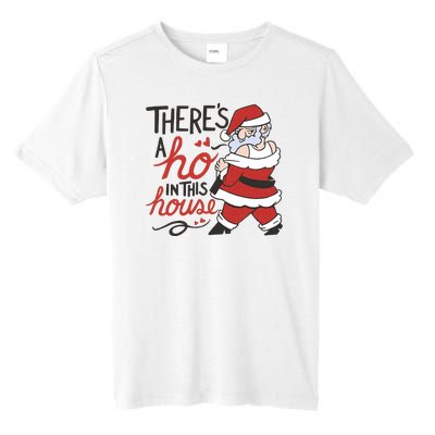 There's A Ho In This House Funny Santa Tall Fusion ChromaSoft Performance T-Shirt