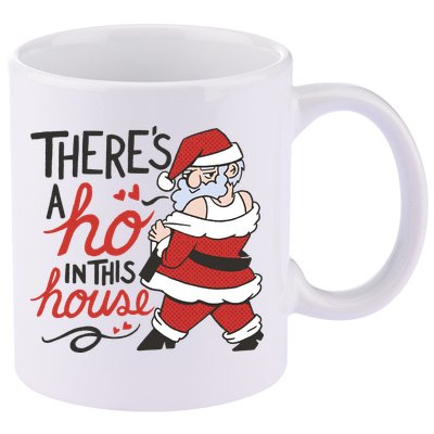 There's A Ho In This House Funny Santa 11oz C Handle Ceramic Mug