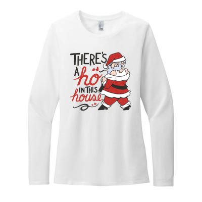 There's A Ho In This House Funny Santa Womens CVC Long Sleeve Shirt