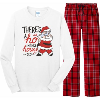 There's A Ho In This House Funny Santa Long Sleeve Pajama Set