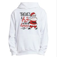 There's A Ho In This House Funny Santa Urban Pullover Hoodie