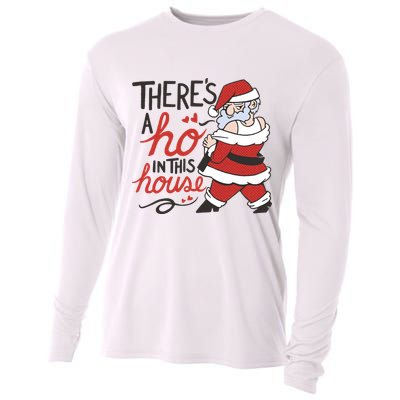 There's A Ho In This House Funny Santa Cooling Performance Long Sleeve Crew