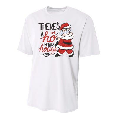 There's A Ho In This House Funny Santa Performance Sprint T-Shirt