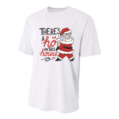 There's A Ho In This House Funny Santa Youth Performance Sprint T-Shirt