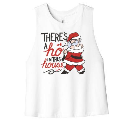 There's A Ho In This House Funny Santa Women's Racerback Cropped Tank