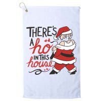 There's A Ho In This House Funny Santa Golf Towel