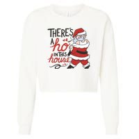 There's A Ho In This House Funny Santa Cropped Pullover Crew