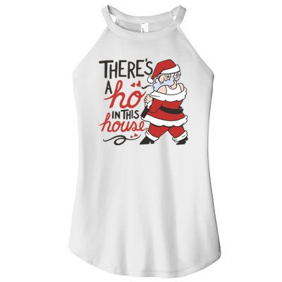 There's A Ho In This House Funny Santa Women's Perfect Tri Rocker Tank