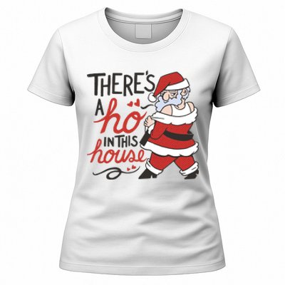 There's A Ho In This House Funny Santa Women's T-Shirt