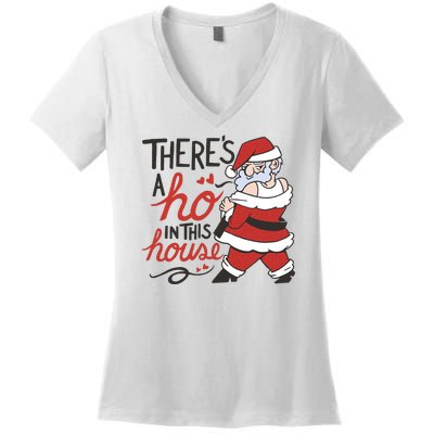 There's A Ho In This House Funny Santa Women's V-Neck T-Shirt