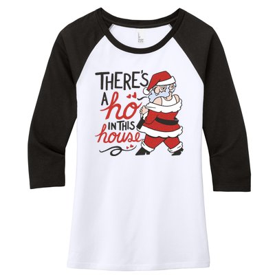 There's A Ho In This House Funny Santa Women's Tri-Blend 3/4-Sleeve Raglan Shirt