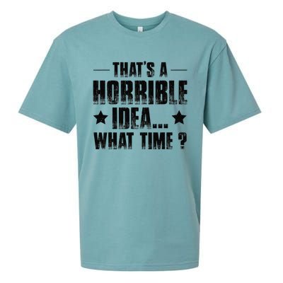 ThatS A Horrible Idea What Time Sueded Cloud Jersey T-Shirt