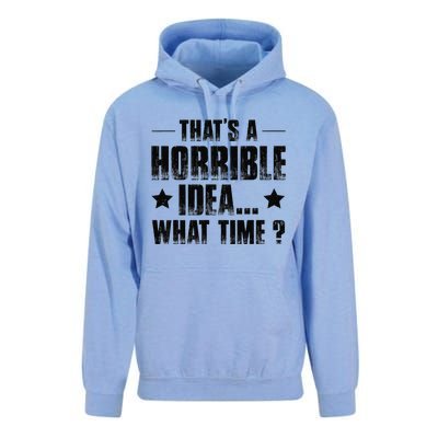 ThatS A Horrible Idea What Time Unisex Surf Hoodie