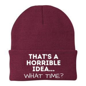 That's A Horrible Idea What Time Funny Saying Knit Cap Winter Beanie