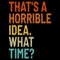 Thats A Horrible Idea What Time Funny Cropped Pullover Crew