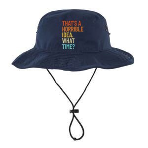 Thats A Horrible Idea What Time Funny Legacy Cool Fit Booney Bucket Hat