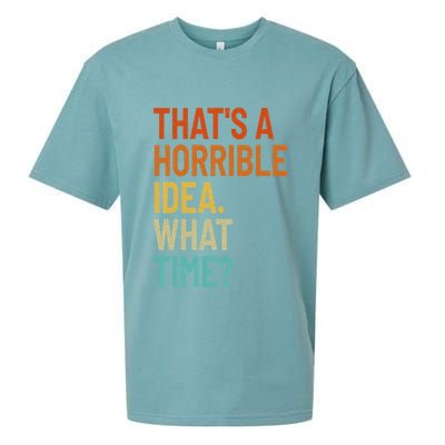 Thats A Horrible Idea What Time Funny Sueded Cloud Jersey T-Shirt