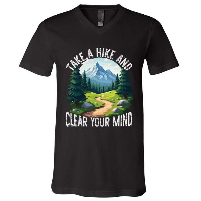 Take A Hike Clear Your Mind Refresh Your Soul Nature Lover V-Neck T-Shirt